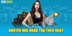 Hoàn Trả Siêu Tốc tại OK365