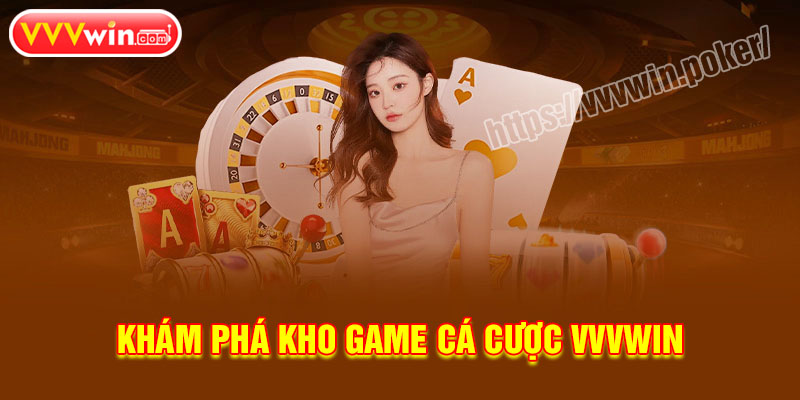 Khám phá kho game chất lượng từ VVVWin