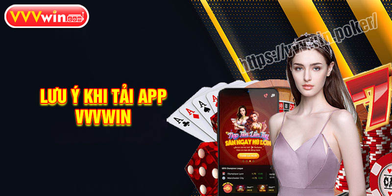 Những lưu ý khi tải App VVVWin thành công