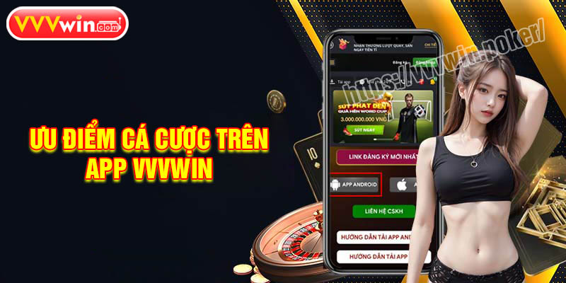 Ưu điểm cá cược trên App VVVWin mang đến